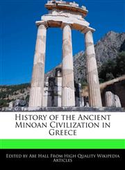 History of the Ancient Minoan Civilization in Greece,1241617821,9781241617820