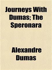 Journeys With Dumas; The Speronara,1152358073,9781152358072
