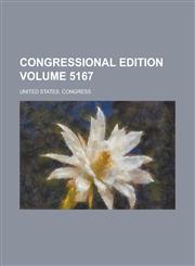 Congressional edition Volume 5167,1236799437,9781236799432