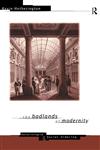 The Badlands of Modernity Heterotopia and Social Ordering,0415114691,9780415114691