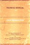 Training Manual : Crop Production 1st Edition
