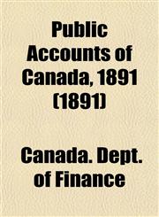 Public Accounts of Canada, 1891 (1891),1153535173,9781153535175