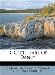 R. Cecil, Earl of Danby,1173056793,9781173056797