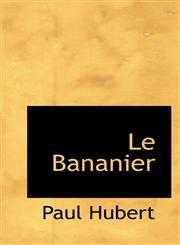 Le Bananier,1113037881,9781113037886