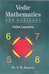 Vedic Mathematics New Horizons Initial Lessons 1st Edition,8183822991,9788183822992