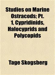 Studies on Marine Ostracods; Pt. 1, Cypridinids, Halocyprids and Polycopids,1152041576,9781152041578