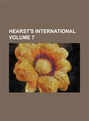 Hearst's international Volume 7,1230029362,9781230029368