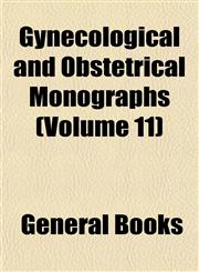 Gynecological and Obstetrical Monographs (Volume 11),1152762931,9781152762930