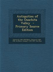 Antiquities of the Ouachita Valley - Primary Source Edition,1293923060,9781293923061