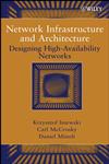 Network Infrastructure and Architecture Designing High-Availability Networks,0471749060,9780471749066