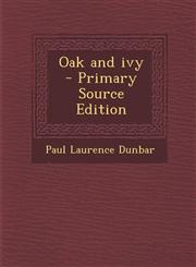 Oak and Ivy - Primary Source Edition,1287831117,9781287831112