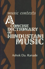 Music Contexts A Concise Dictionary of Hindustani Music 1st Published,8185002665,9788185002668
