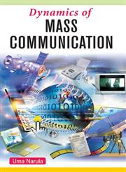 Dynamics of Mass Communication Theory and Practice,8126906367,9788126906369