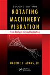 Rotating Machinery Vibration From Analysis to Troubleshooting 2nd Edition,1439807175,9781439807170
