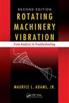 Rotating Machinery Vibration From Analysis to Troubleshooting 2nd Edition,1439807175,9781439807170