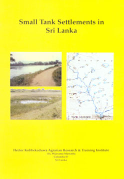 Small Tank Settlements in Sri Lanka Proceedings of a Symposium 21 August 2004 1st Published,9556120645,9789556120646