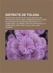 Districte de Tolosa Cantons del districte de Tolosa, Municipis del districte de Tolosa, Gibel, Bonrepaus Riquet,1232744247,9781232744245