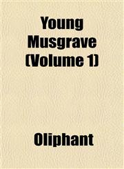 Young Musgrave (Volume 1),1153259729,9781153259729