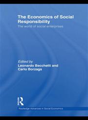 The Economics of Social Responsibility The World of Social Enterprises 1st Edition,041563234X,9780415632348