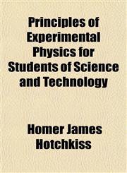 Principles of Experimental Physics for Students of Science and Technology,115184375X,9781151843753