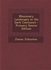 Missionary Landscapes in the Dark Continent,1289381437,9781289381431