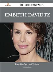 Embeth Davidtz 62 Success Facts - Everything You Need to Know about Embeth Davidtz,1488552789,9781488552786