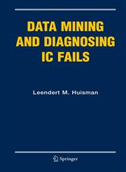 Data Mining and Diagnosing IC Fails,0387249931,9780387249933