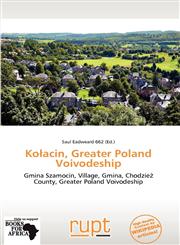 Kołacin, Greater Poland Voivodeship,6138974530,9786138974536