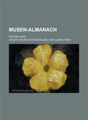 Musen-Almanach; Fur Das Jahr ...,123410251X,9781234102517
