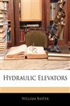 Hydraulic Elevators,1143993136,9781143993138