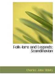 Folk-lore and Legends Scandinavian,1103679287,9781103679287
