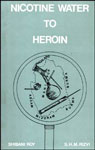 Nicotine Water to Heroin 1st Edition,8170182972,9788170182979
