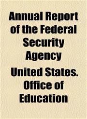 Annual Report of the Federal Security Agency,1155049705,9781155049700