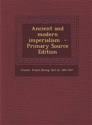Ancient and Modern Imperialism - Primary Source Edition,1294343858,9781294343851