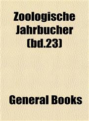Zoologische Jahrbücher (bd.23),1153430053,9781153430050