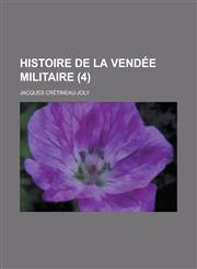 Histoire de La Vendee Militaire (4 ),1153482592,9781153482592