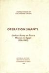 Operation Shanti Indian Army on Peace Mission in Egypt, 1956-1967