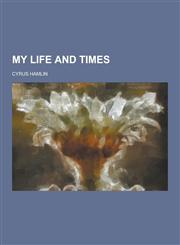 My Life and Times,1230234470,9781230234472
