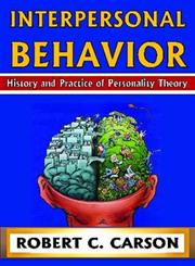 Interpersonal Behavior History and Practice of Personality Theory 6,0202363252,9780202363257