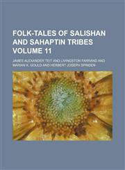 Folk-tales of Salishan and Sahaptin tribes Volume 11,1154708365,9781154708363