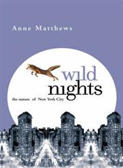 Wild Nights The Nature of New York City,0007123345,9780007123346