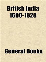 British India 1600-1828,1153311194,9781153311199
