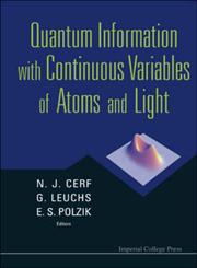 Quantum Information With Continuous Variables of Atoms and Light,1860947603,9781860947605