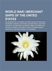 World War I merchant ships of the United States SS Minnesotan, SS Iowan, SS Kentuckian, SS Dakotan, SS Pennsylvanian, SS Ohioan, SS Montanan,1156908574,9781156908570