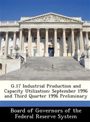 G.17 Industrial Production and Capacity Utilization September 1996 and Third Quarter 1996 Preliminary,1288456719,9781288456710