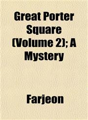 Great Porter Square (Volume 2); A Mystery,1152273574,9781152273573