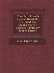Complete French Course Based on the First and Second French Courses - Primary Source Edition,1293556807,9781293556801