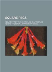 Square pegs,1458850706,9781458850706
