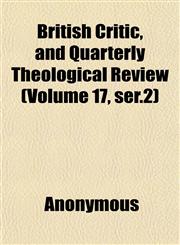 British Critic, and Quarterly Theological Review (Volume 17, ser.2),1151815314,9781151815316