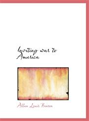 Inviting War to America,1116906368,9781116906363
